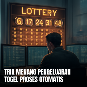 trik menang pengeluaran togel otomatis