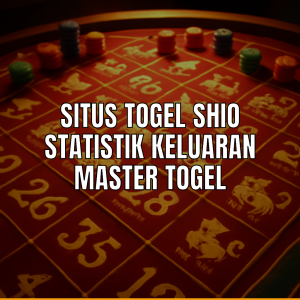 Situs Togel Shio Statistik Keluaran Master Togel